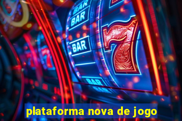 plataforma nova de jogo